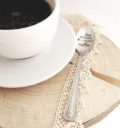 Engraved Coffee Spoon: "Low Power Need Coffee" - Unique Teaspoon
